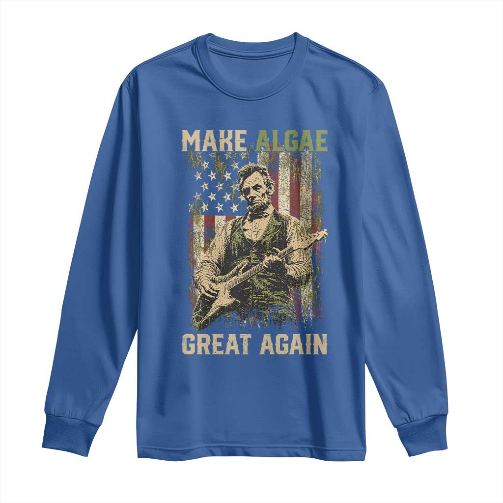 Make Algae Great Again Long Sleeve Shirt Funny Lincoln Political Satire Humor TS14 Royal Blue Print Your Wear