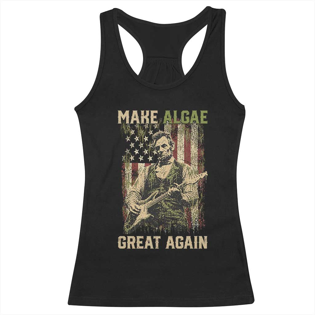 Make Algae Great Again Racerback Tank Top Funny Lincoln Political Satire Humor TS14 Black Print Your Wear
