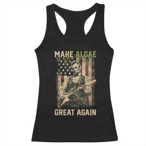 Make Algae Great Again Racerback Tank Top Funny Lincoln Political Satire Humor TS14 Black Print Your Wear