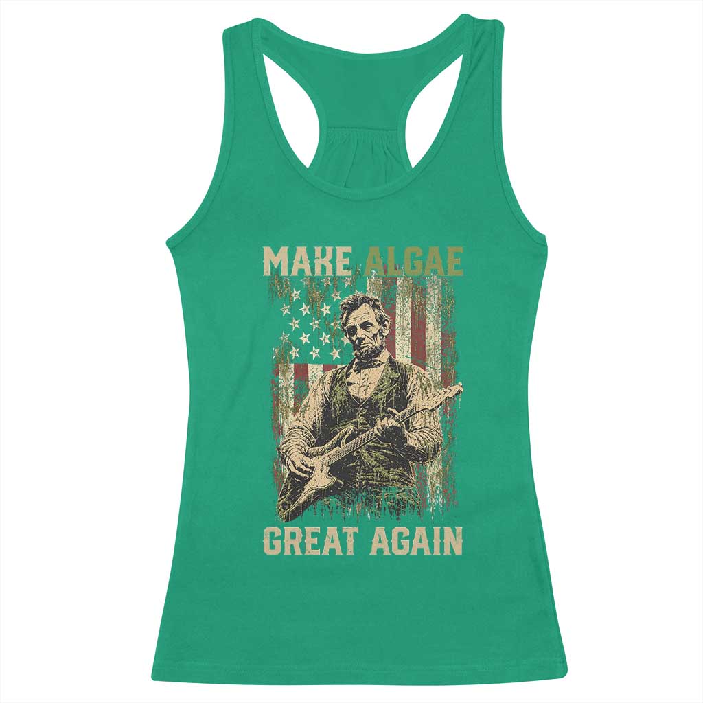 Make Algae Great Again Racerback Tank Top Funny Lincoln Political Satire Humor TS14 Irish Green Print Your Wear