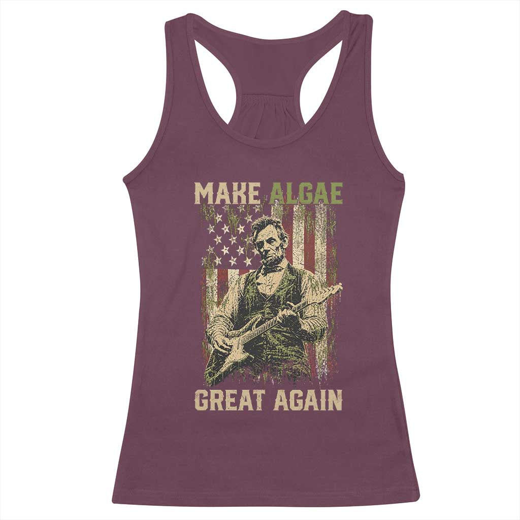 Make Algae Great Again Racerback Tank Top Funny Lincoln Political Satire Humor TS14 Maroon Print Your Wear