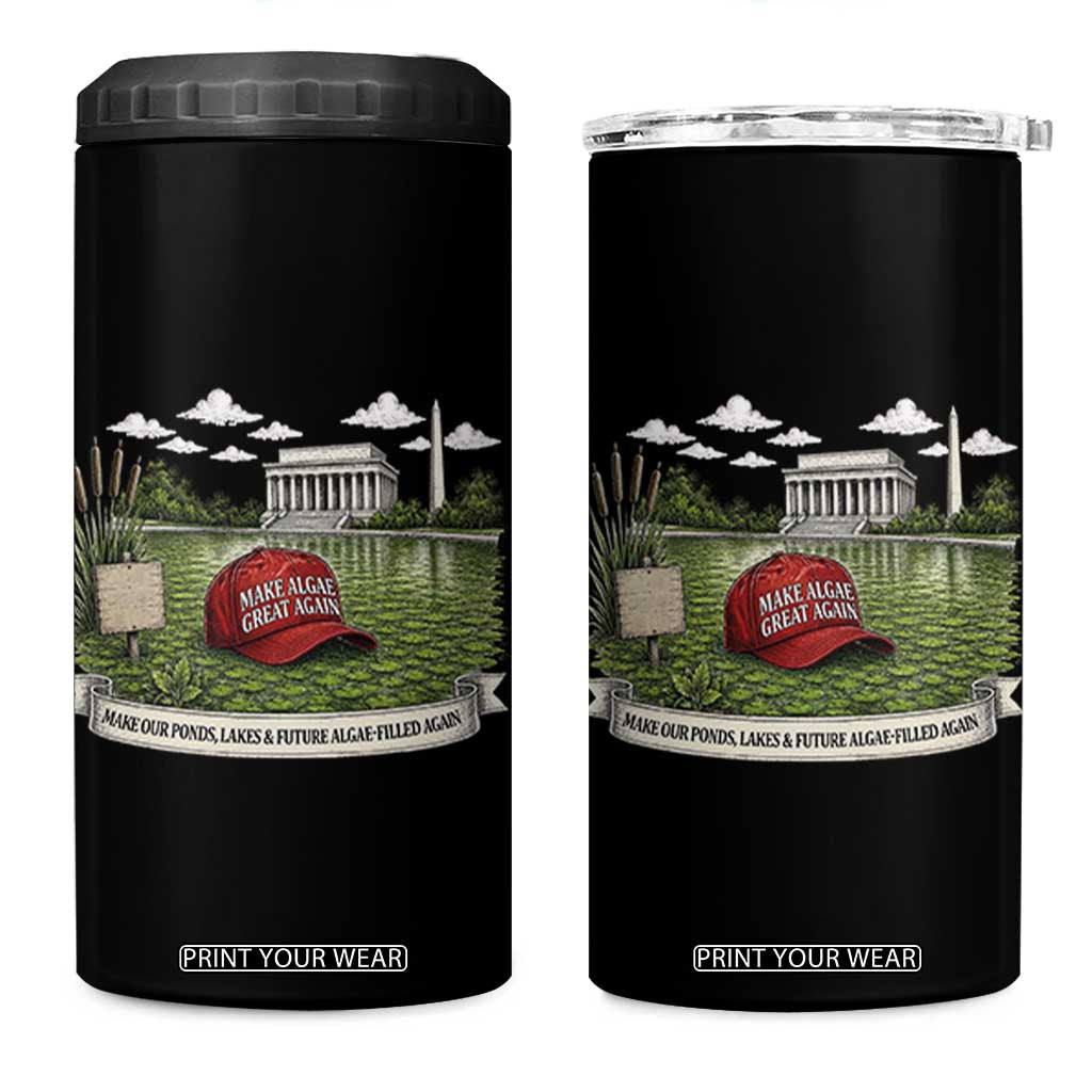 Make Algae Great Again 4 in 1 Can Cooler Tumbler Funny Political Satire Humor TS14 One Size: 16 oz Black Print Your Wear