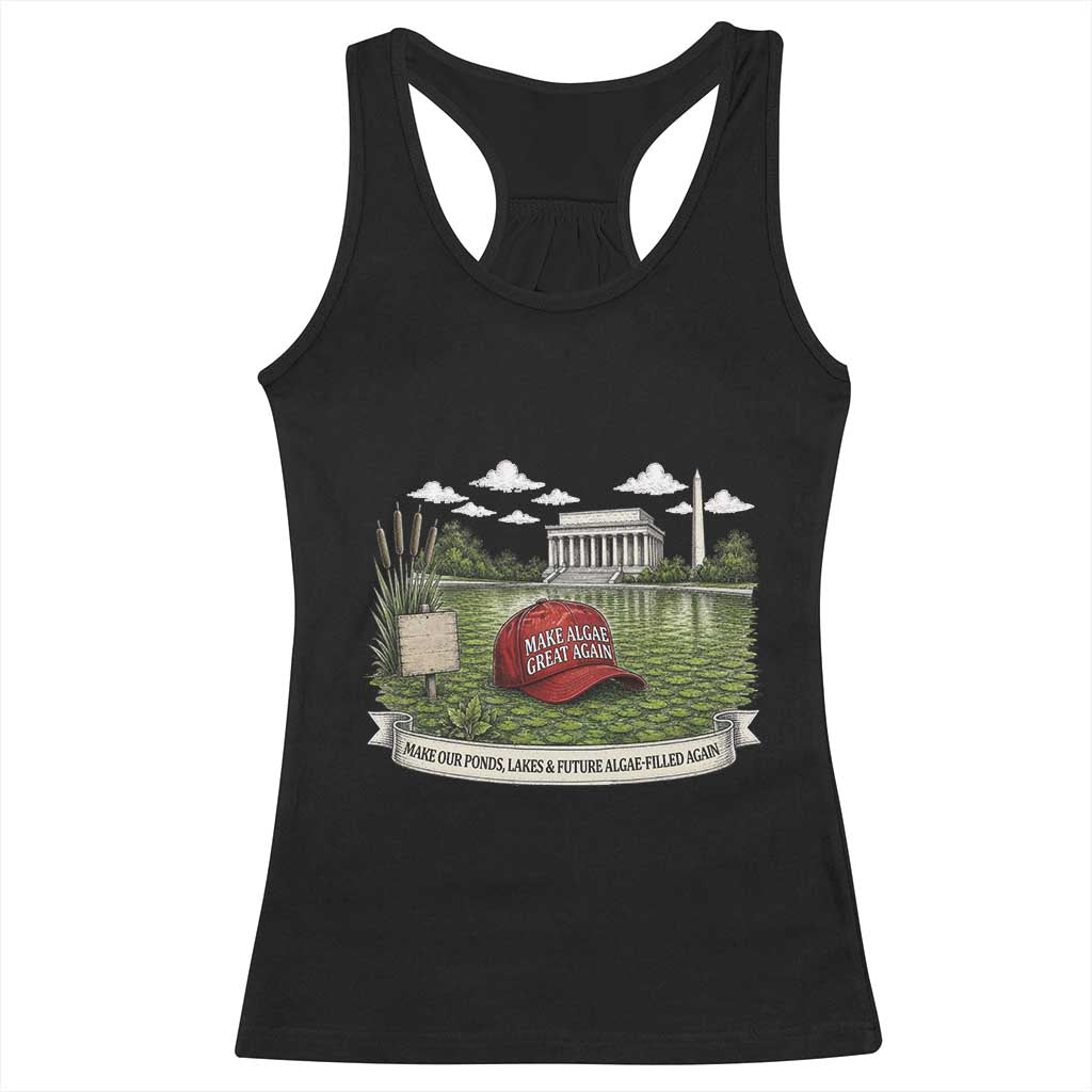 Make Algae Great Again Racerback Tank Top Funny Political Satire Humor TS14 Black Print Your Wear
