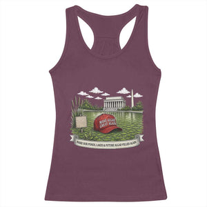 Make Algae Great Again Racerback Tank Top Funny Political Satire Humor TS14 Maroon Print Your Wear