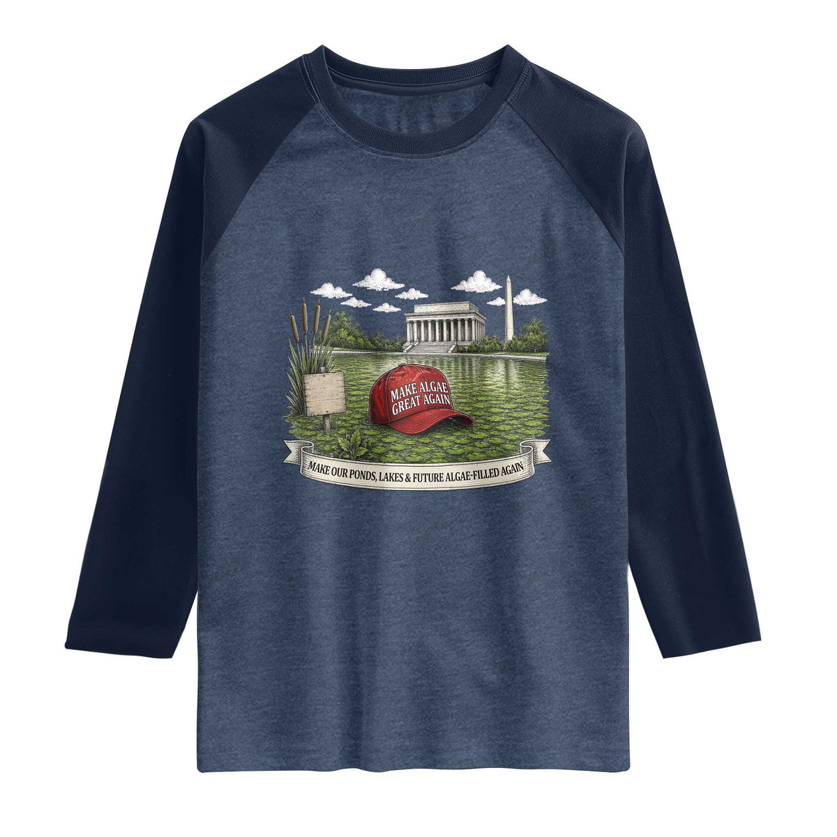 Make Algae Great Again Raglan Shirt Funny Political Satire Humor TS14 Heather Denim Navy Print Your Wear