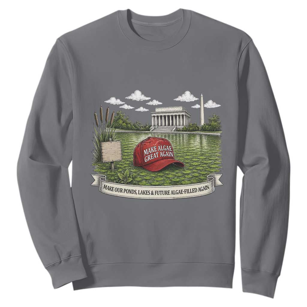 Make Algae Great Again Sweatshirt Funny Political Satire Humor TS14 S Charcoal Print Your Wear