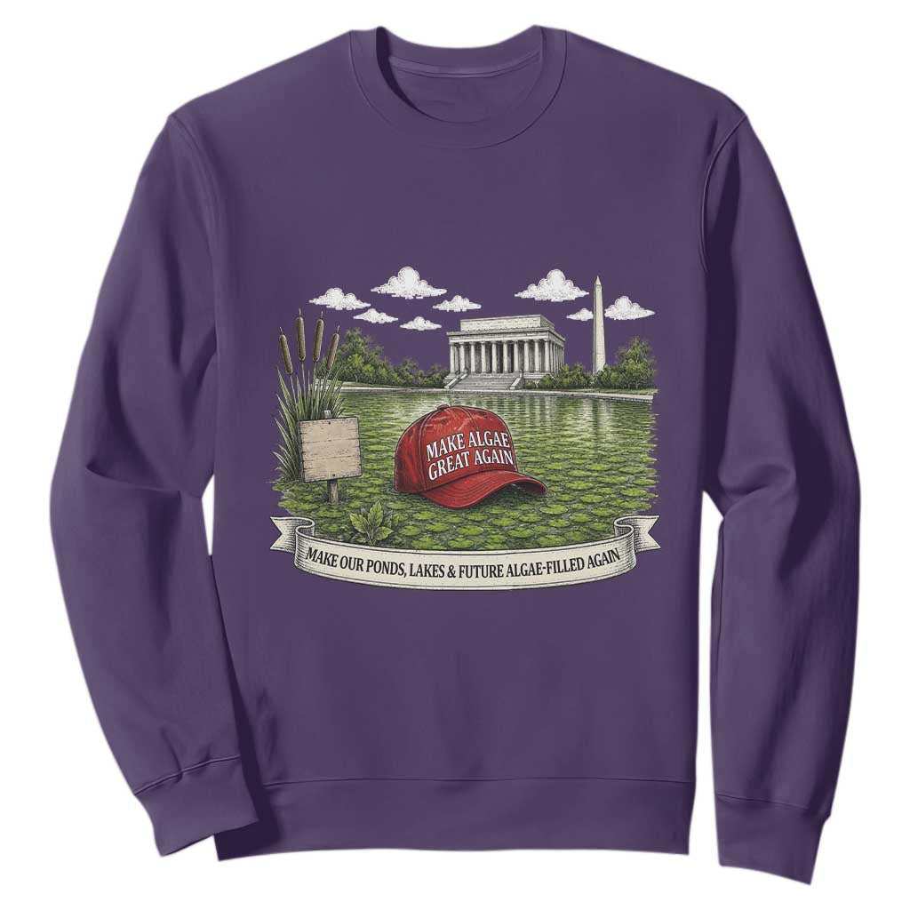 Make Algae Great Again Sweatshirt Funny Political Satire Humor TS14 Purple Print Your Wear