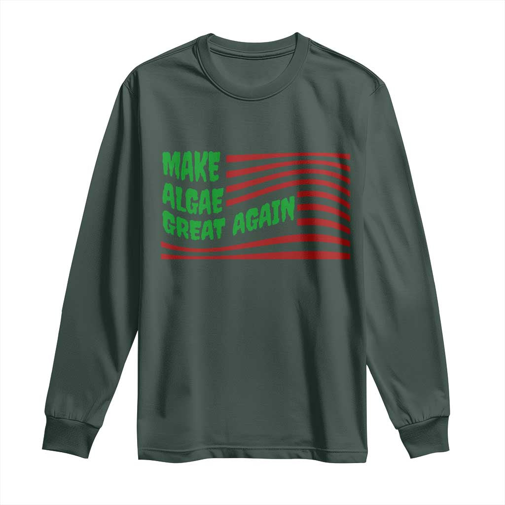Make Algae Great Again Long Sleeve Shirt Funny Political Satire American Flag Meme TS14 Dark Forest Green Print Your Wear