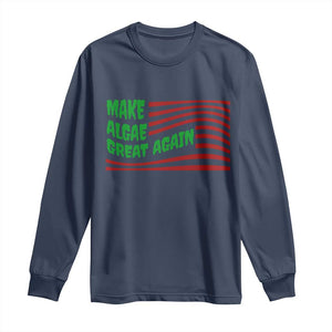 Make Algae Great Again Long Sleeve Shirt Funny Political Satire American Flag Meme TS14 Navy Print Your Wear