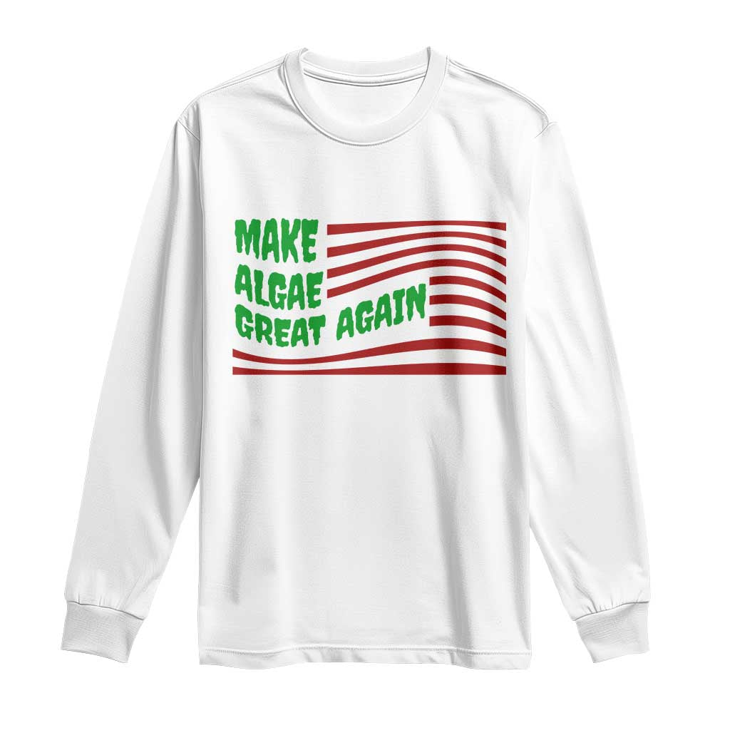 Make Algae Great Again Long Sleeve Shirt Funny Political Satire American Flag Meme TS14 White Print Your Wear