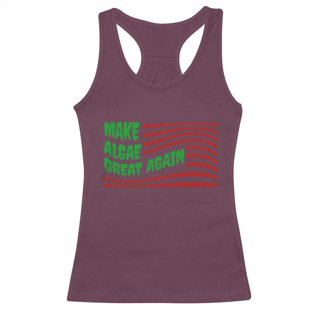 Make Algae Great Again Racerback Tank Top Funny Political Satire American Flag Meme TS14 Maroon Print Your Wear