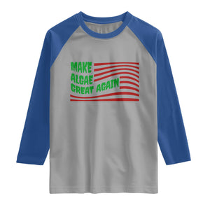 Make Algae Great Again Raglan Shirt Funny Political Satire American Flag Meme TS14 Sport Gray Royal Print Your Wear