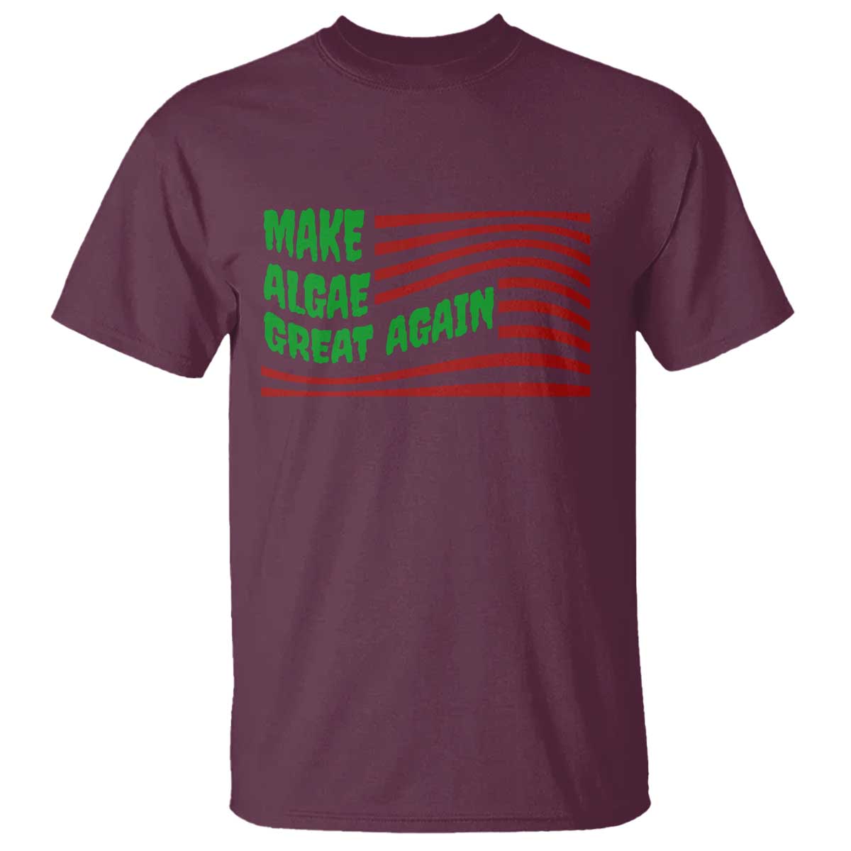 Make Algae Great Again T Shirt Funny Political Satire American Flag Meme TS14 Maroon Print Your Wear