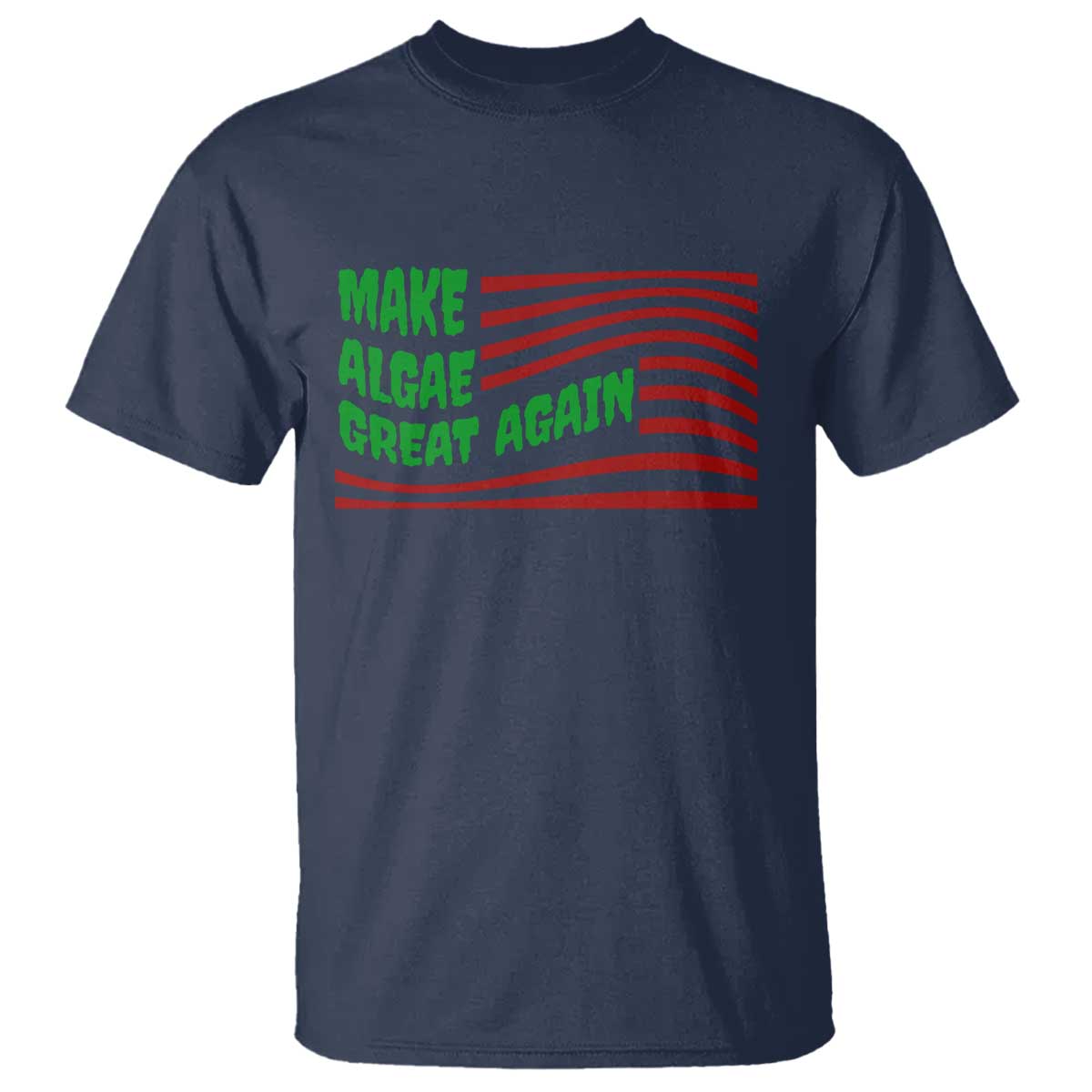 Make Algae Great Again T Shirt Funny Political Satire American Flag Meme TS14 Navy Print Your Wear