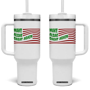 Make Algae Great Again Tumbler With Handle Funny Political Satire American Flag Meme TS14 One Size: 40 oz White Print Your Wear
