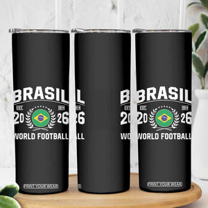 Brasil Flag Brazil Soccer Football Fan Skinny Tumbler TS14 Print Your Wear