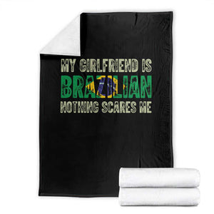 My Girlfriend is Brazilian Nothing Scares Me Throw Blanket Funny Boyfriend TS14 Black Print Your Wear