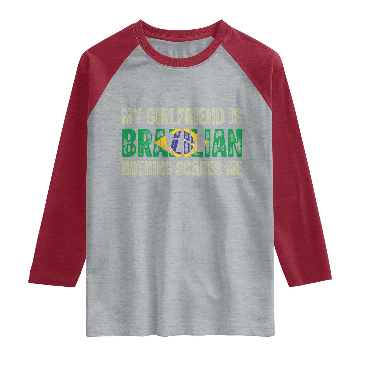 My Girlfriend is Brazilian Nothing Scares Me Raglan Shirt Funny Boyfriend TS14 Heather Gray Heather Red Print Your Wear