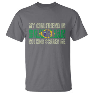 My Girlfriend is Brazilian Nothing Scares Me T Shirt Funny Boyfriend TS14 Charcoal Print Your Wear