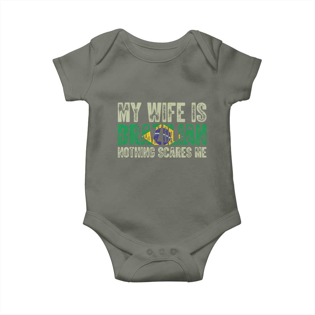 My Wife is Brazilian Nothing Scares Me Baby Onesie Funny Husband Brazil Pride Flag TS14 Military Green Print Your Wear