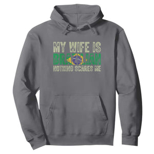 My Wife is Brazilian Nothing Scares Me Hoodie Funny Husband Brazil Pride Flag TS14 Charcoal Print Your Wear