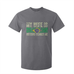 My Wife is Brazilian Nothing Scares Me T Shirt For Kid Funny Husband Brazil Pride Flag TS14 Print Your Wear