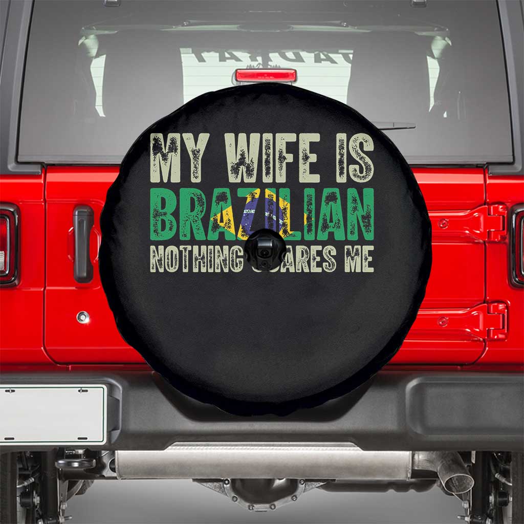 My Wife is Brazilian Nothing Scares Me Spare Tire Cover Funny Husband Brazil Pride Flag TS14 Black Print Your Wear