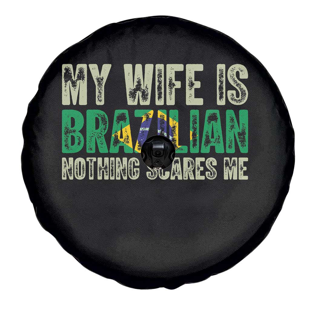 My Wife is Brazilian Nothing Scares Me Spare Tire Cover Funny Husband Brazil Pride Flag TS14 Print Your Wear