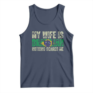 My Wife is Brazilian Nothing Scares Me Tank Top Funny Husband Brazil Pride Flag TS14 Navy Print Your Wear