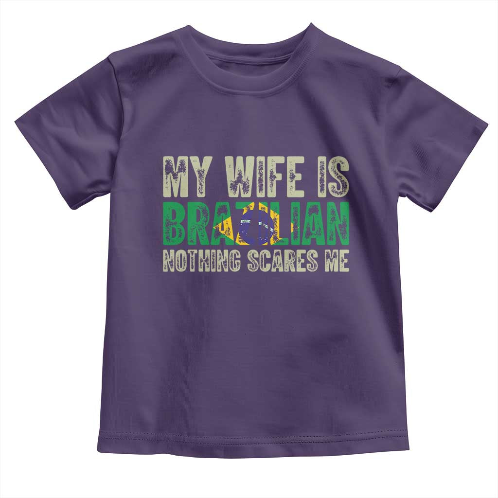 My Wife is Brazilian Nothing Scares Me Toddler T Shirt Funny Husband Brazil Pride Flag TS14 Purple Print Your Wear
