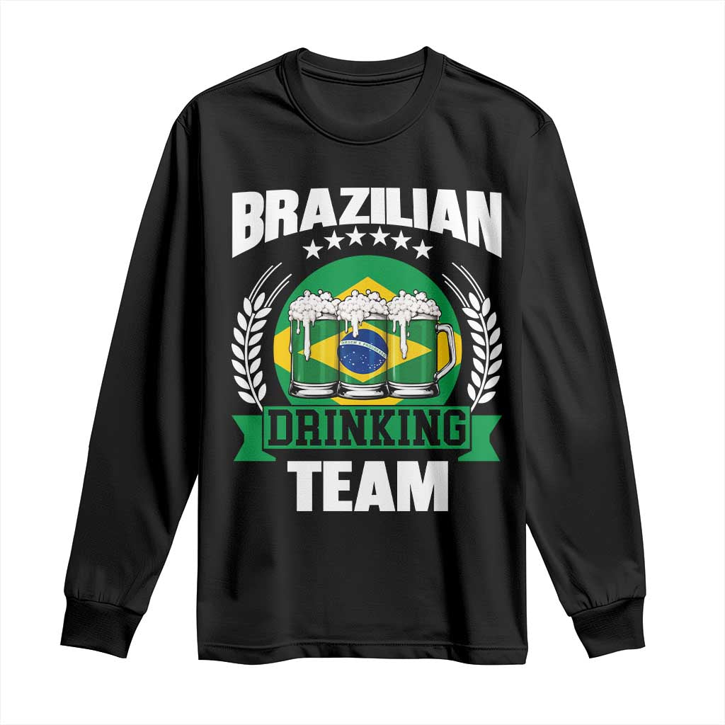 Brazil Drinking Team Long Sleeve Shirt Funny Brazilian Flag Beer Party Gift TS14 Black Print Your Wear