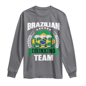 Brazil Drinking Team Long Sleeve Shirt Funny Brazilian Flag Beer Party Gift TS14 Charcoal Print Your Wear
