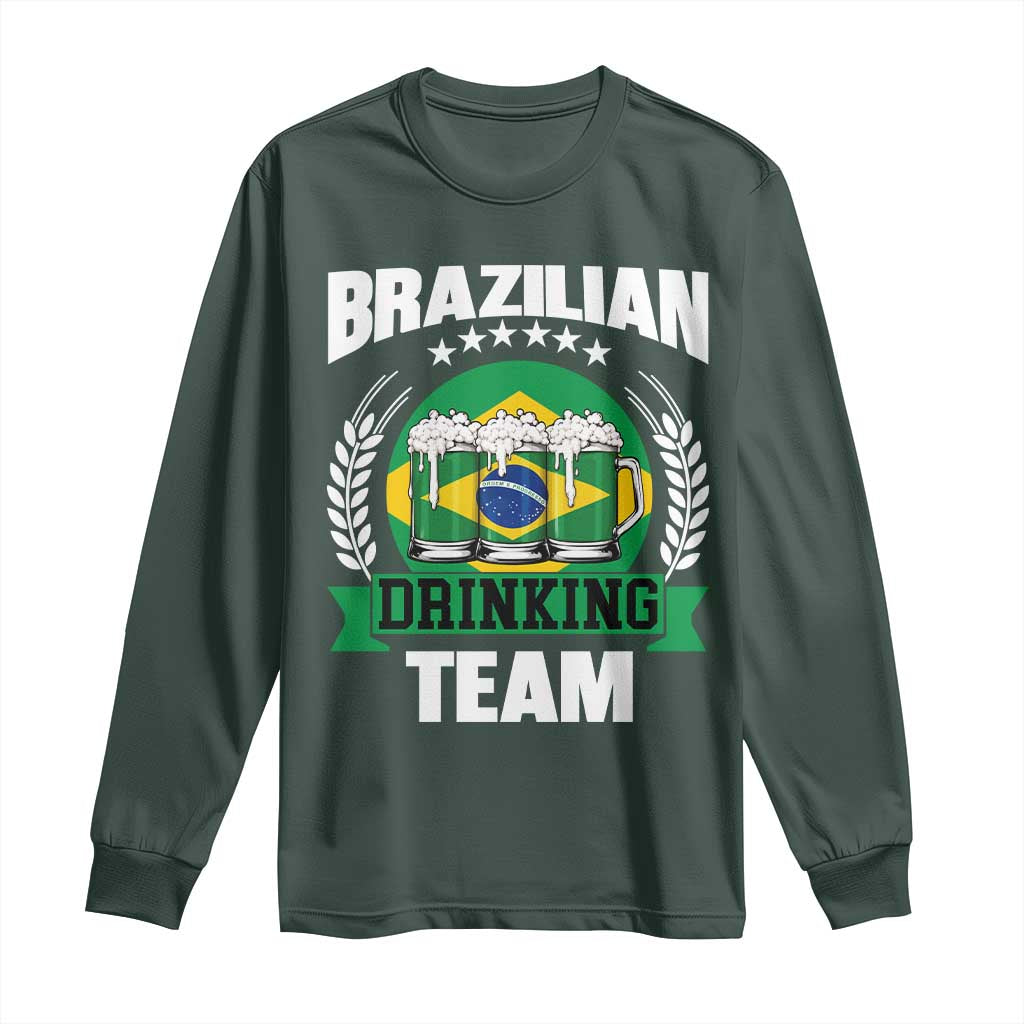 Brazil Drinking Team Long Sleeve Shirt Funny Brazilian Flag Beer Party Gift TS14 S Dark Forest Green Print Your Wear