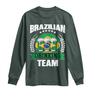 Brazil Drinking Team Long Sleeve Shirt Funny Brazilian Flag Beer Party Gift TS14 S Dark Forest Green Print Your Wear