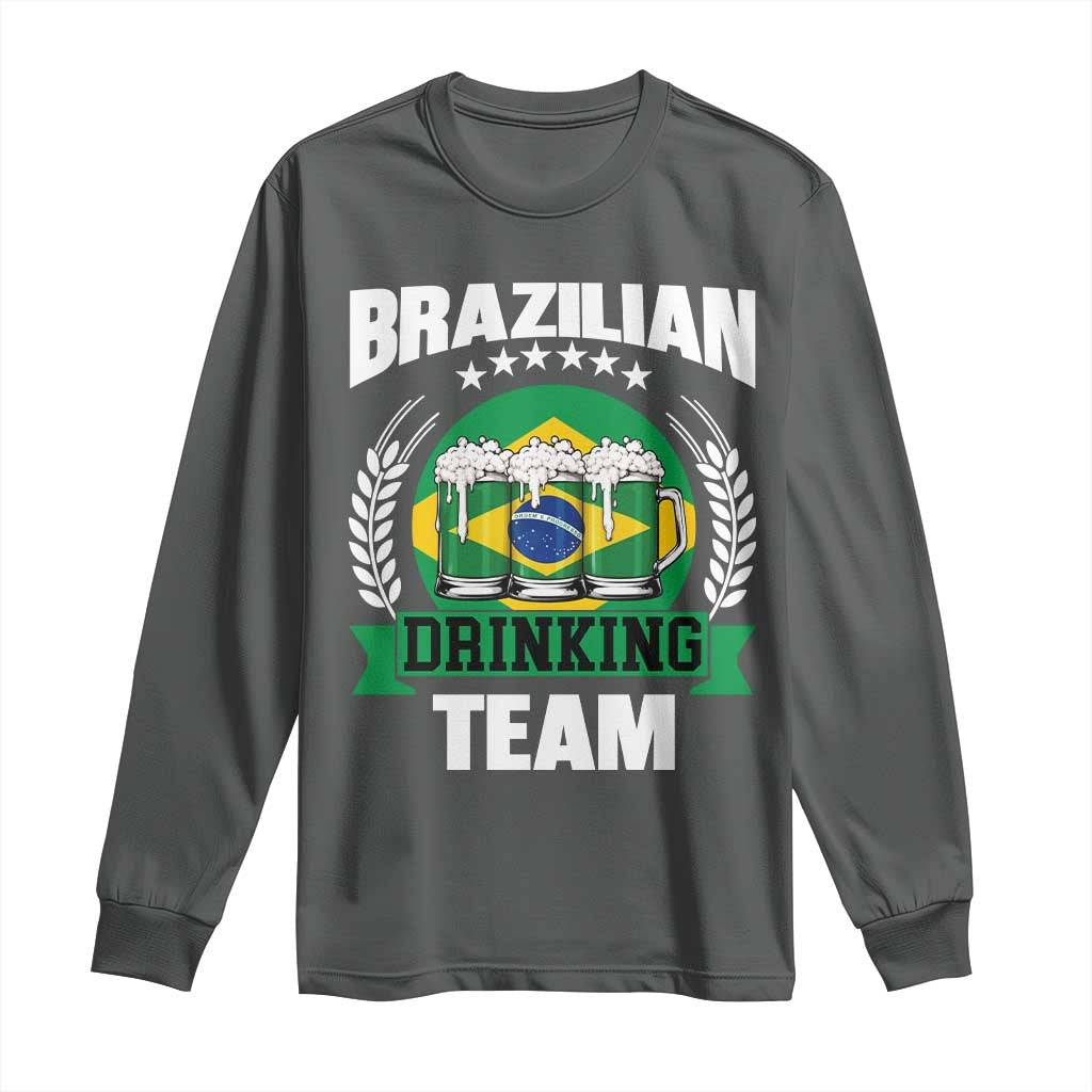 Brazil Drinking Team Long Sleeve Shirt Funny Brazilian Flag Beer Party Gift TS14 Dark Heather Print Your Wear