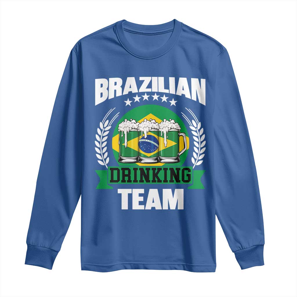 Brazil Drinking Team Long Sleeve Shirt Funny Brazilian Flag Beer Party Gift TS14 Royal Blue Print Your Wear