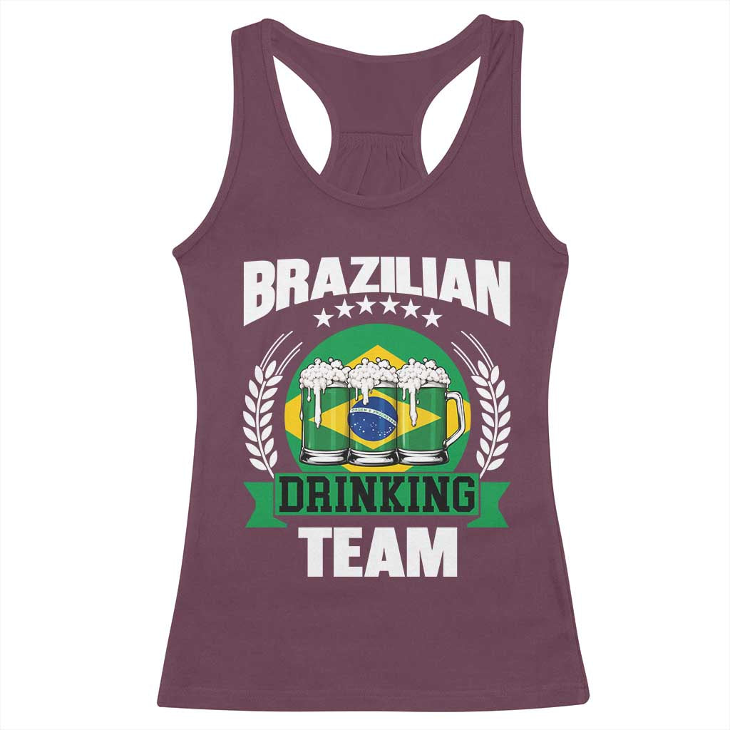 Brazil Drinking Team Racerback Tank Top Funny Brazilian Flag Beer Party Gift TS14 Maroon Print Your Wear