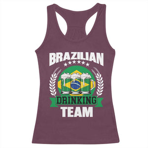 Brazil Drinking Team Racerback Tank Top Funny Brazilian Flag Beer Party Gift TS14 Maroon Print Your Wear