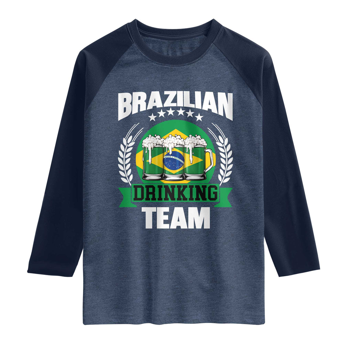 Brazil Drinking Team Raglan Shirt Funny Brazilian Flag Beer Party Gift TS14 Heather Denim Navy Print Your Wear