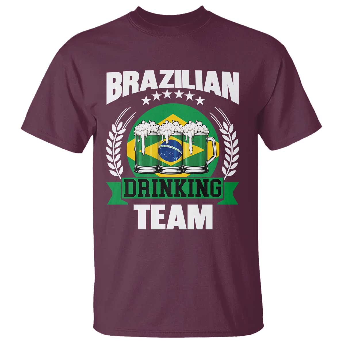 Brazil Drinking Team T Shirt Funny Brazilian Flag Beer Party Gift TS14 Maroon Print Your Wear