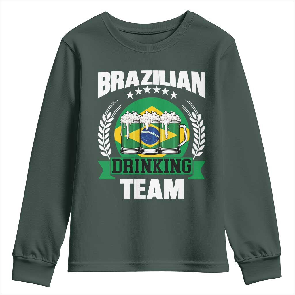 Brazil Drinking Team Youth Sweatshirt Funny Brazilian Flag Beer Party Gift TS14 Dark Forest Green Print Your Wear