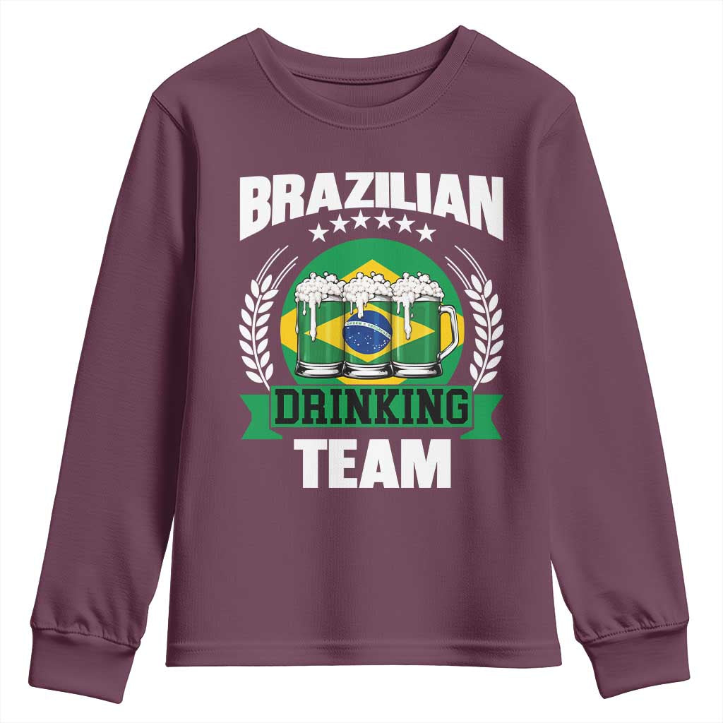Brazil Drinking Team Youth Sweatshirt Funny Brazilian Flag Beer Party Gift TS14 Maroon Print Your Wear