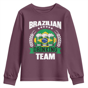 Brazil Drinking Team Youth Sweatshirt Funny Brazilian Flag Beer Party Gift TS14 Maroon Print Your Wear