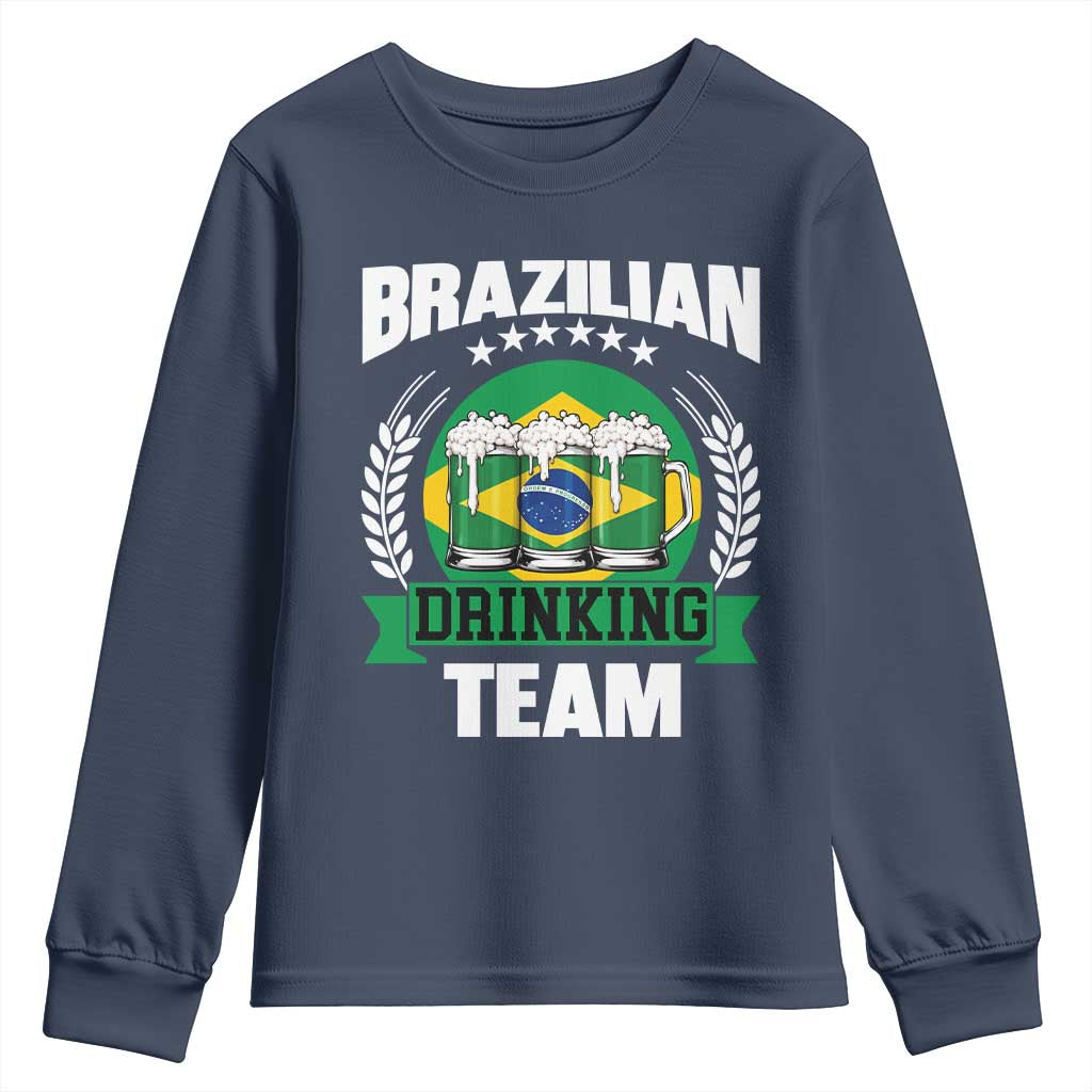 Brazil Drinking Team Youth Sweatshirt Funny Brazilian Flag Beer Party Gift TS14 Navy Print Your Wear