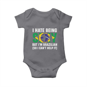 I Hate Being Sexy But I'm Brazilian Brazil Baby Onesie Funny Sarcastic National Pride TS14 Charcoal Print Your Wear