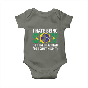 I Hate Being Sexy But I'm Brazilian Brazil Baby Onesie Funny Sarcastic National Pride TS14 Military Green Print Your Wear