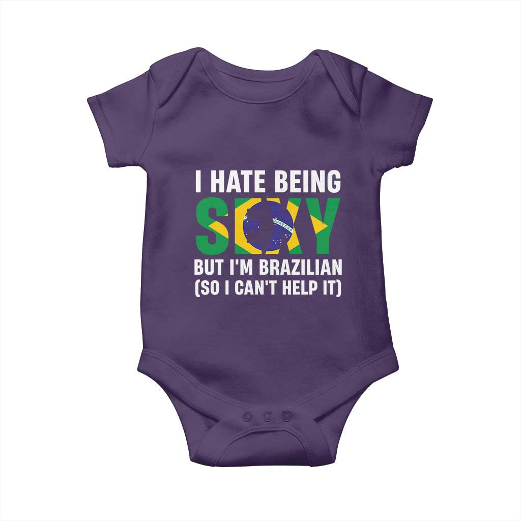 I Hate Being Sexy But I'm Brazilian Brazil Baby Onesie Funny Sarcastic National Pride TS14 Purple Print Your Wear
