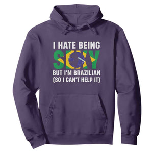 I Hate Being Sexy But I'm Brazilian Brazil Hoodie Funny Sarcastic National Pride TS14 Purple Print Your Wear