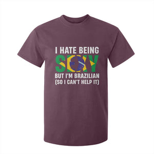 I Hate Being Sexy But I'm Brazilian Brazil T Shirt For Kid Funny Sarcastic National Pride TS14 Maroon Print Your Wear