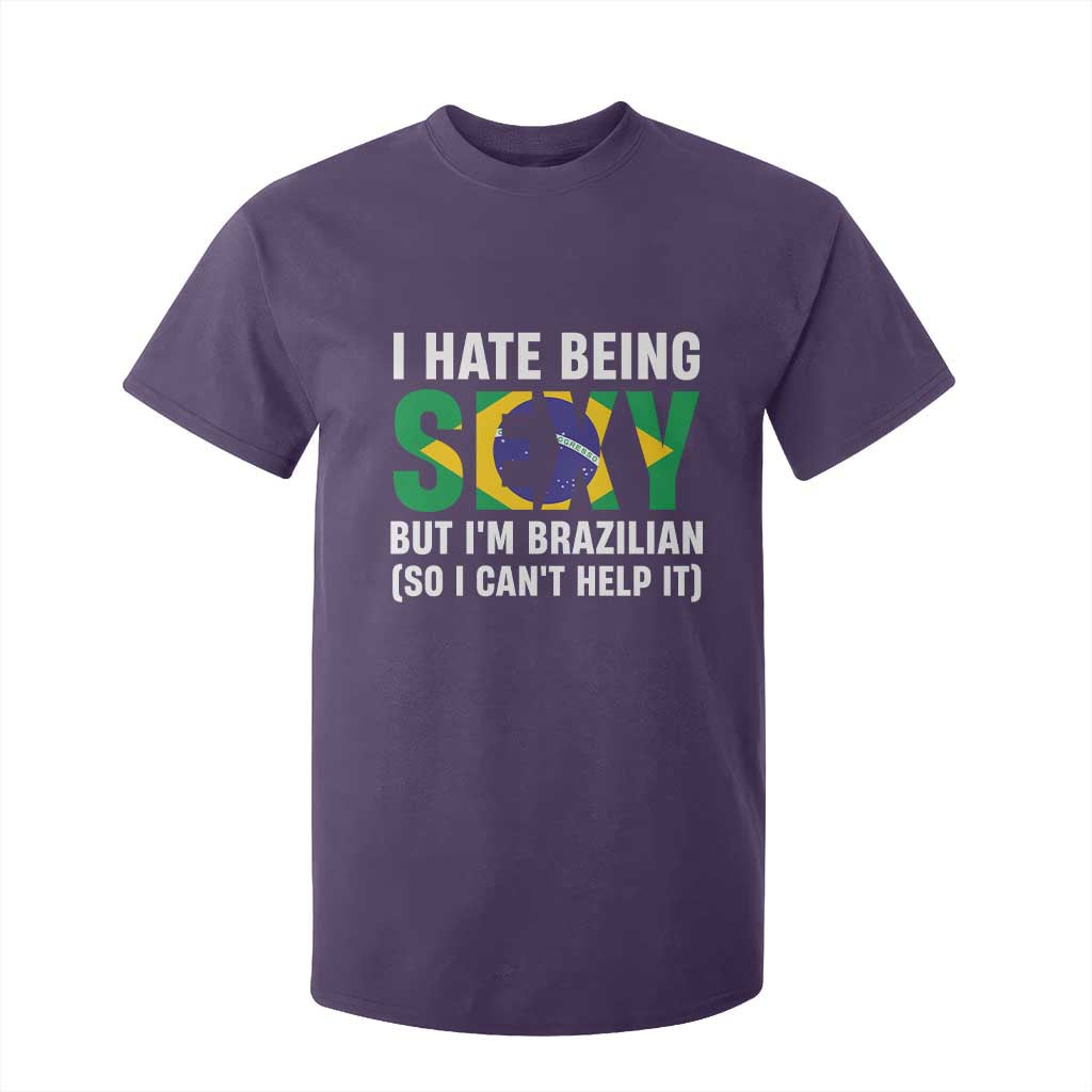 I Hate Being Sexy But I'm Brazilian Brazil T Shirt For Kid Funny Sarcastic National Pride TS14 Purple Print Your Wear